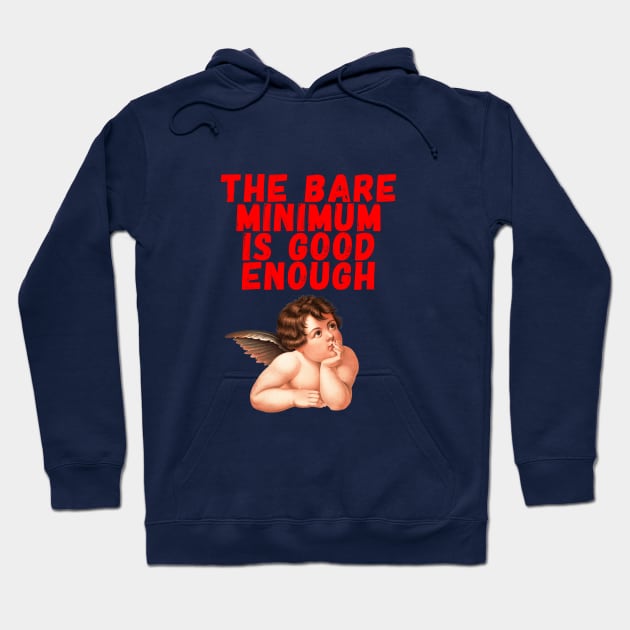 the bare minimum Hoodie by Kingrocker Clothing